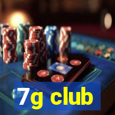 7g club