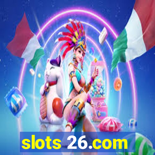 slots 26.com