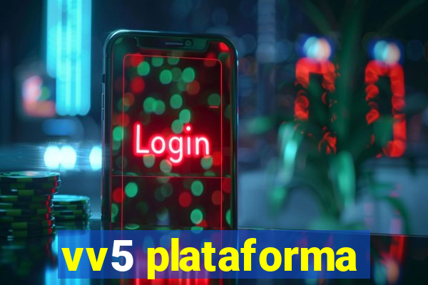 vv5 plataforma