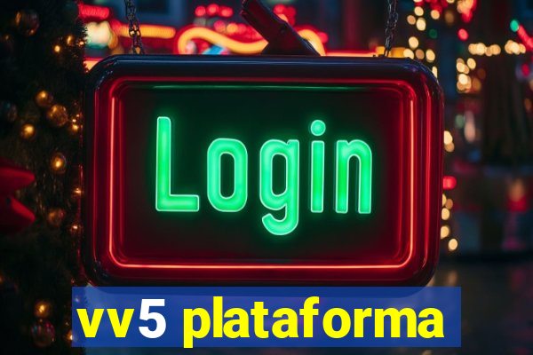 vv5 plataforma