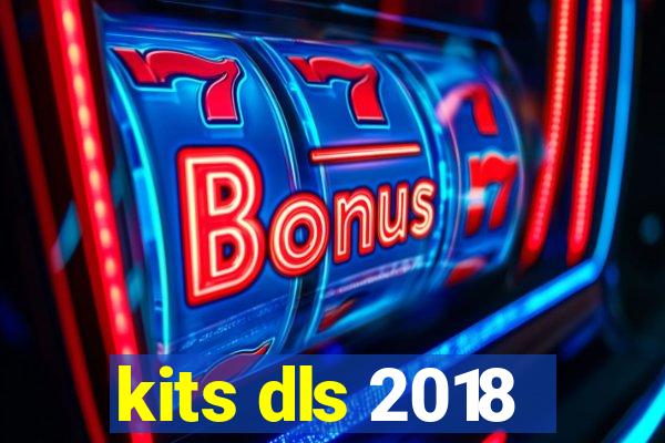 kits dls 2018