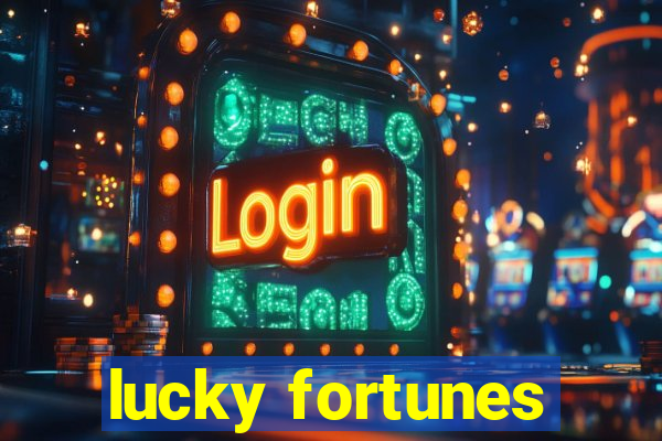 lucky fortunes