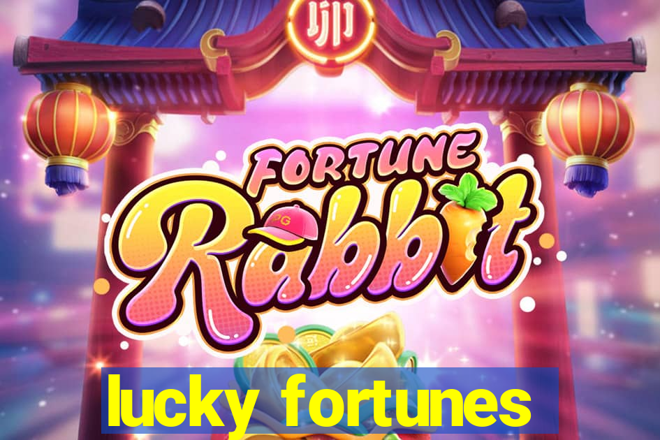 lucky fortunes