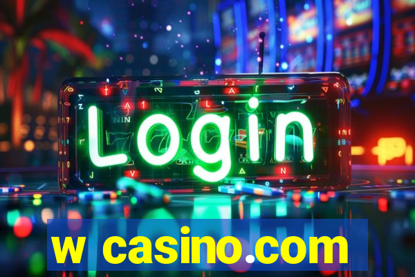 w casino.com