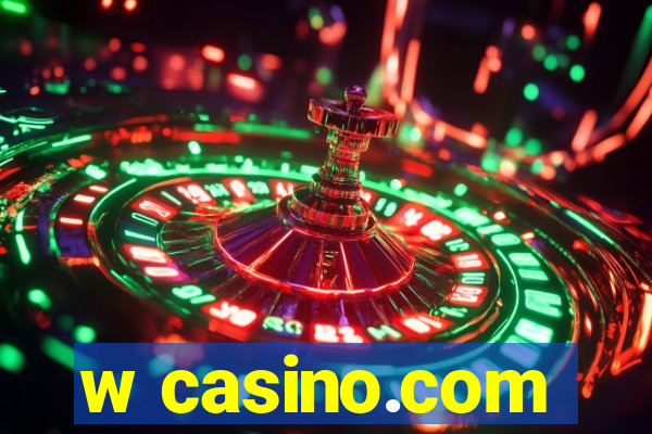 w casino.com