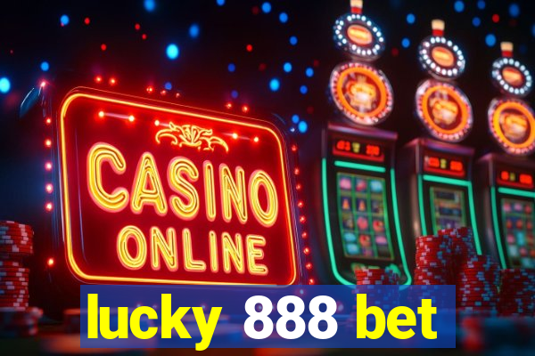 lucky 888 bet