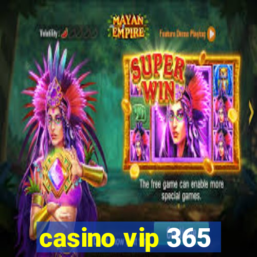 casino vip 365