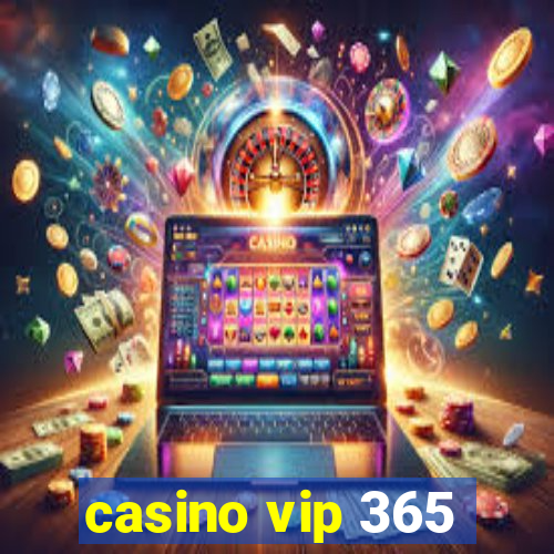 casino vip 365