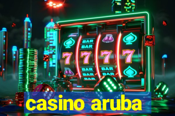 casino aruba