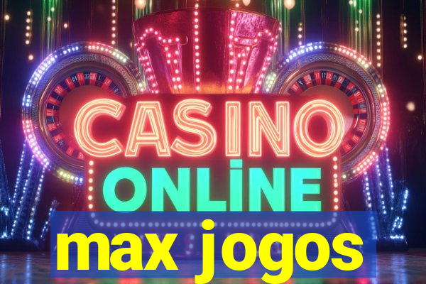 max jogos