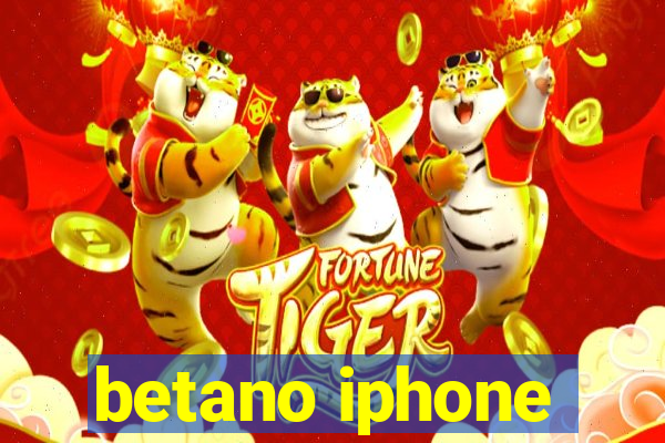 betano iphone