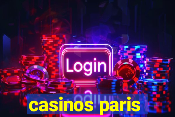 casinos paris