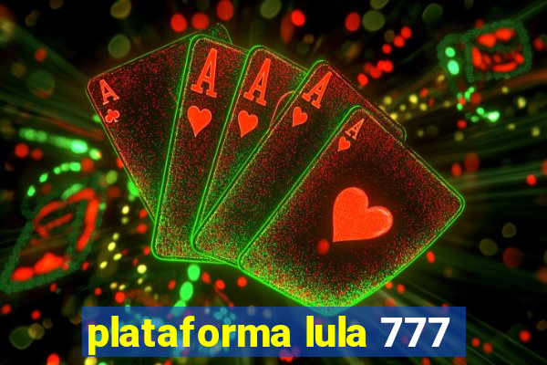 plataforma lula 777