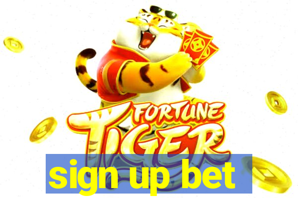 sign up bet