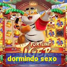 dormindo sexo