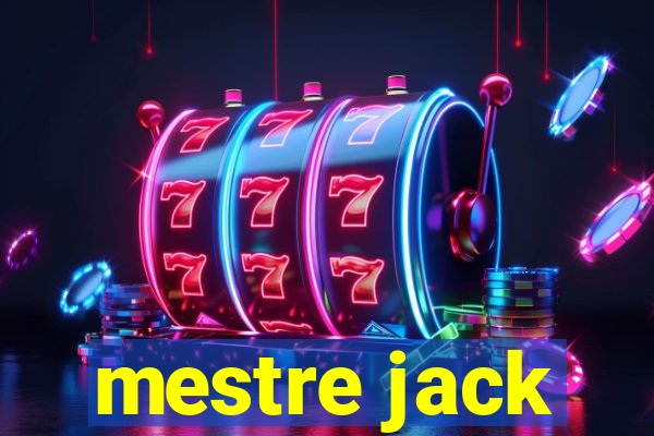 mestre jack