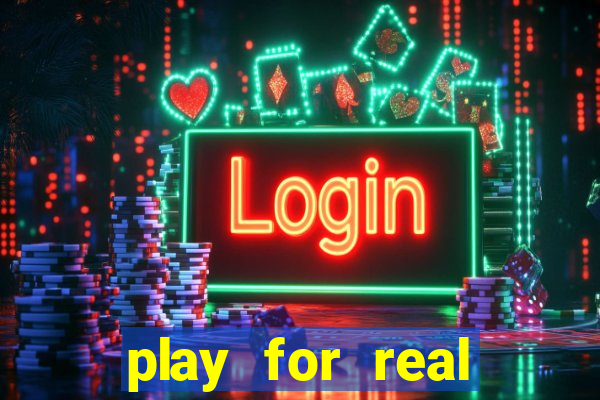 play for real money casino games