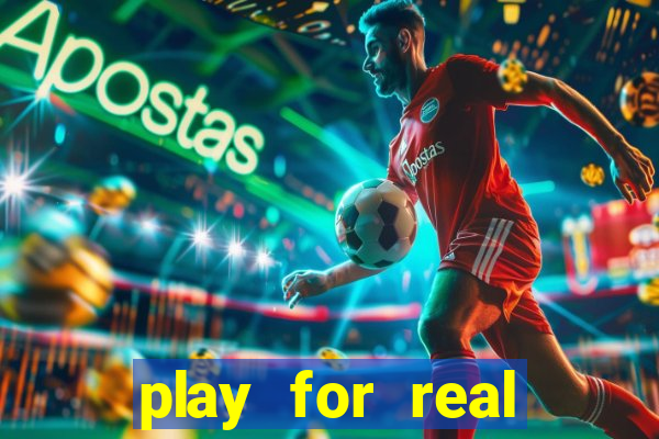 play for real money casino games