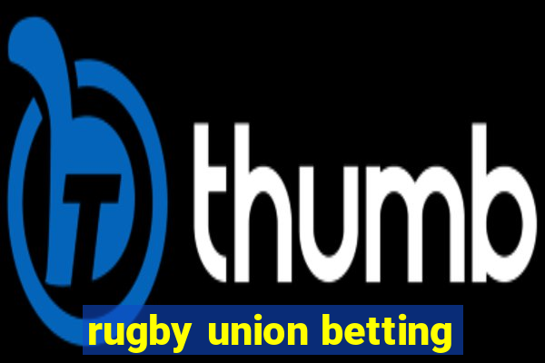 rugby union betting