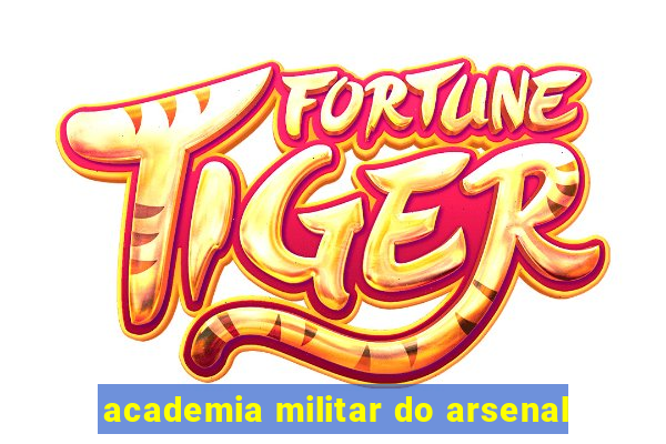 academia militar do arsenal