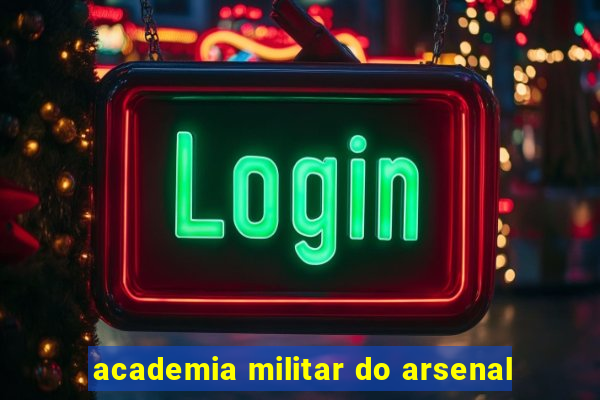 academia militar do arsenal