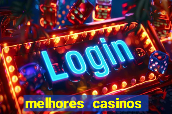 melhores casinos online do mundo