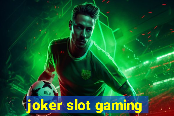 joker slot gaming