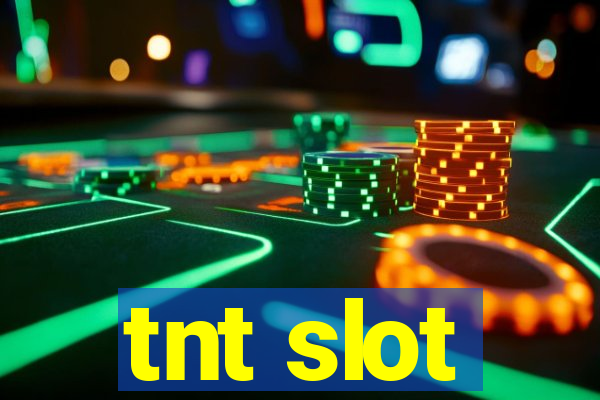 tnt slot