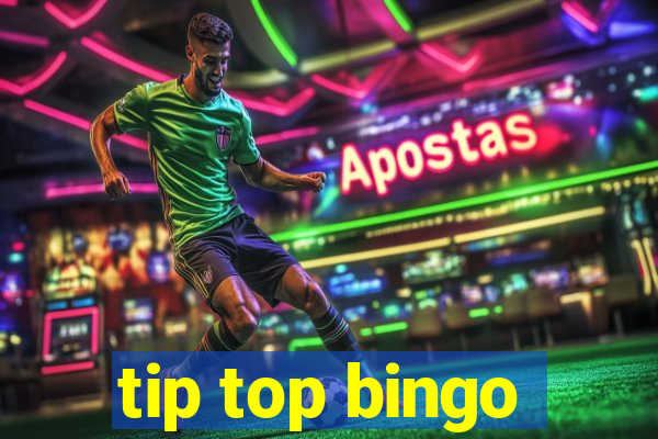 tip top bingo