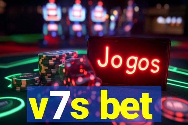 v7s bet