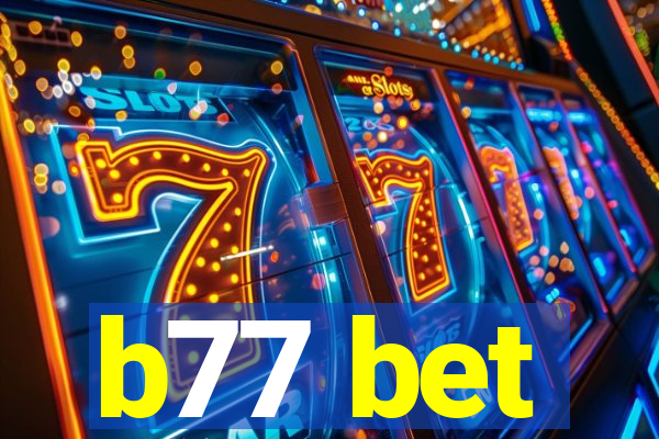 b77 bet