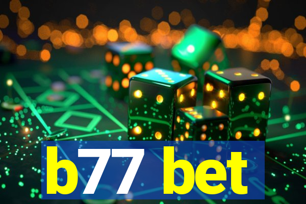 b77 bet