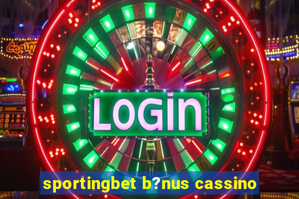 sportingbet b?nus cassino