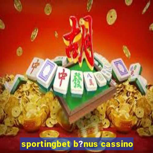 sportingbet b?nus cassino