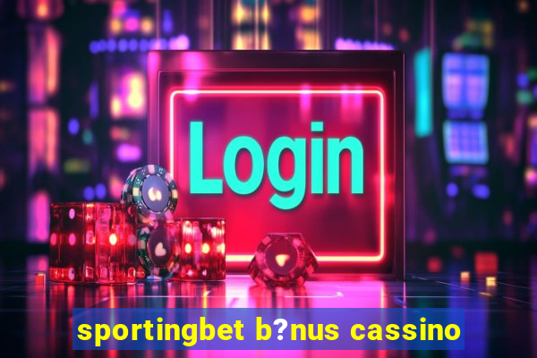 sportingbet b?nus cassino