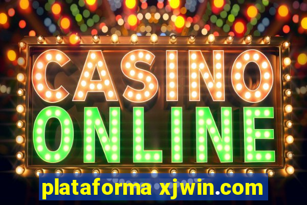 plataforma xjwin.com