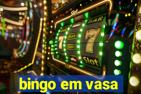 bingo em vasa