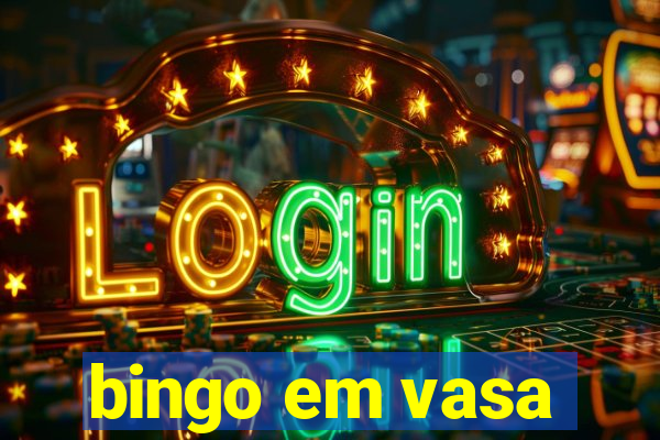 bingo em vasa