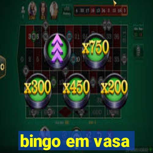 bingo em vasa