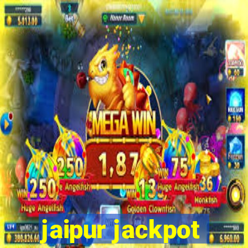 jaipur jackpot