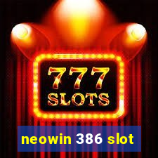 neowin 386 slot