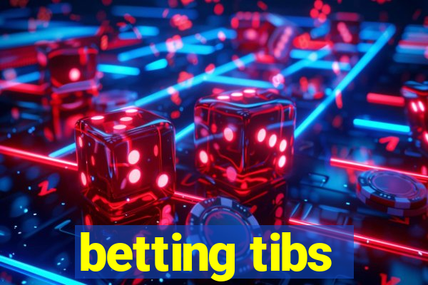 betting tibs