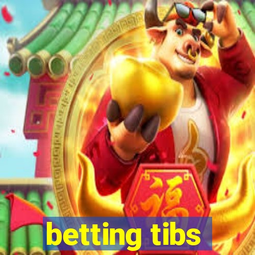 betting tibs