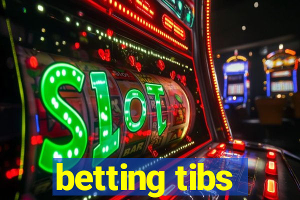 betting tibs