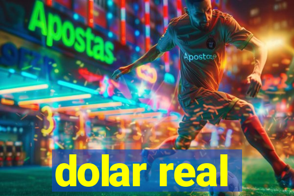 dolar real