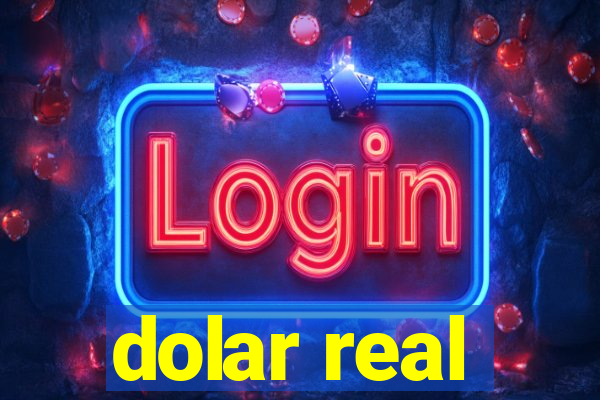 dolar real