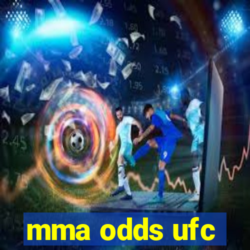 mma odds ufc