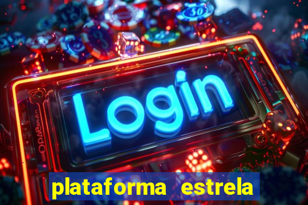 plataforma estrela bet é confiável