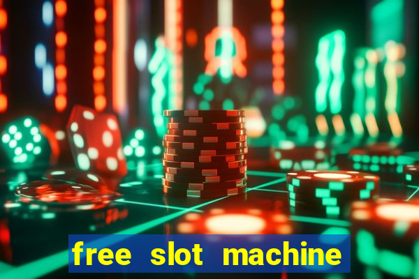 free slot machine casino games