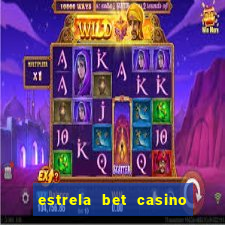 estrela bet casino ao vivo